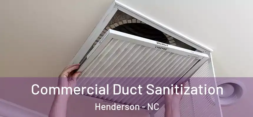  Commercial Duct Sanitization Henderson - NC