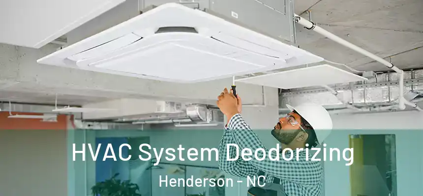  HVAC System Deodorizing Henderson - NC